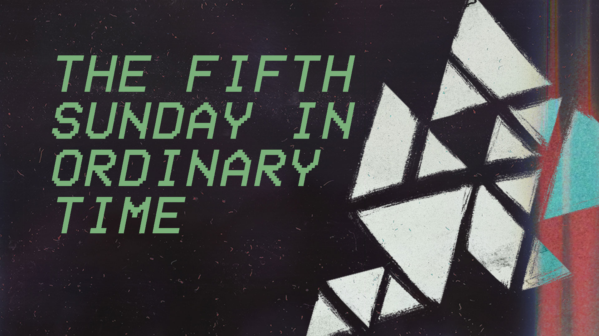 The fifth sunday in ordinary time