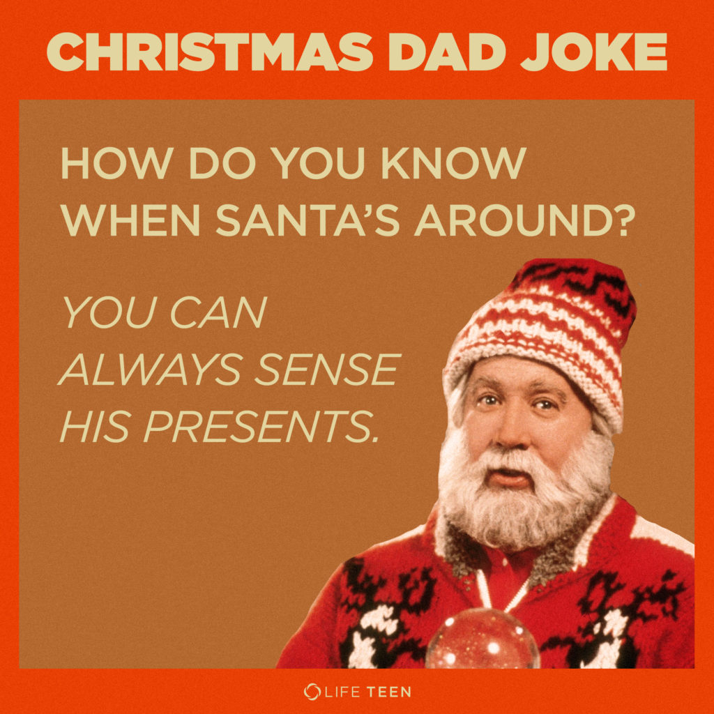 How do you know when santa's around? you can always sense his presents.